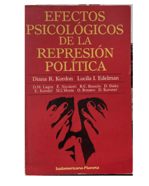 Efectos Psicológicos De La Represión Política - Kordon - Editorial Sudamericana