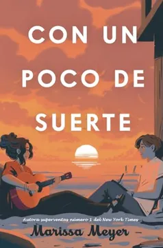 Con Un Poco De Suerte - Marissa Meyer