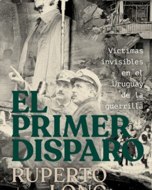 El Primer Disparo - Ruperto Long