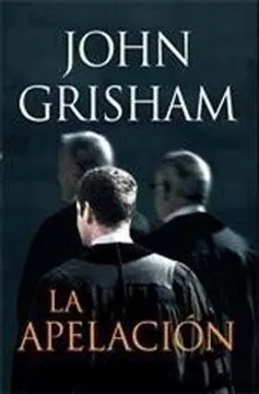 La Apelación  - John Grisham