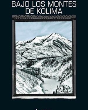 Bajo Los Montes de Kolima - Lionel Davidson