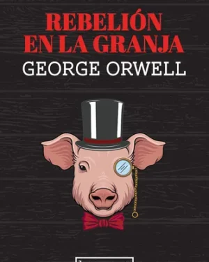 Rebelión En La Granja - George Orwell
