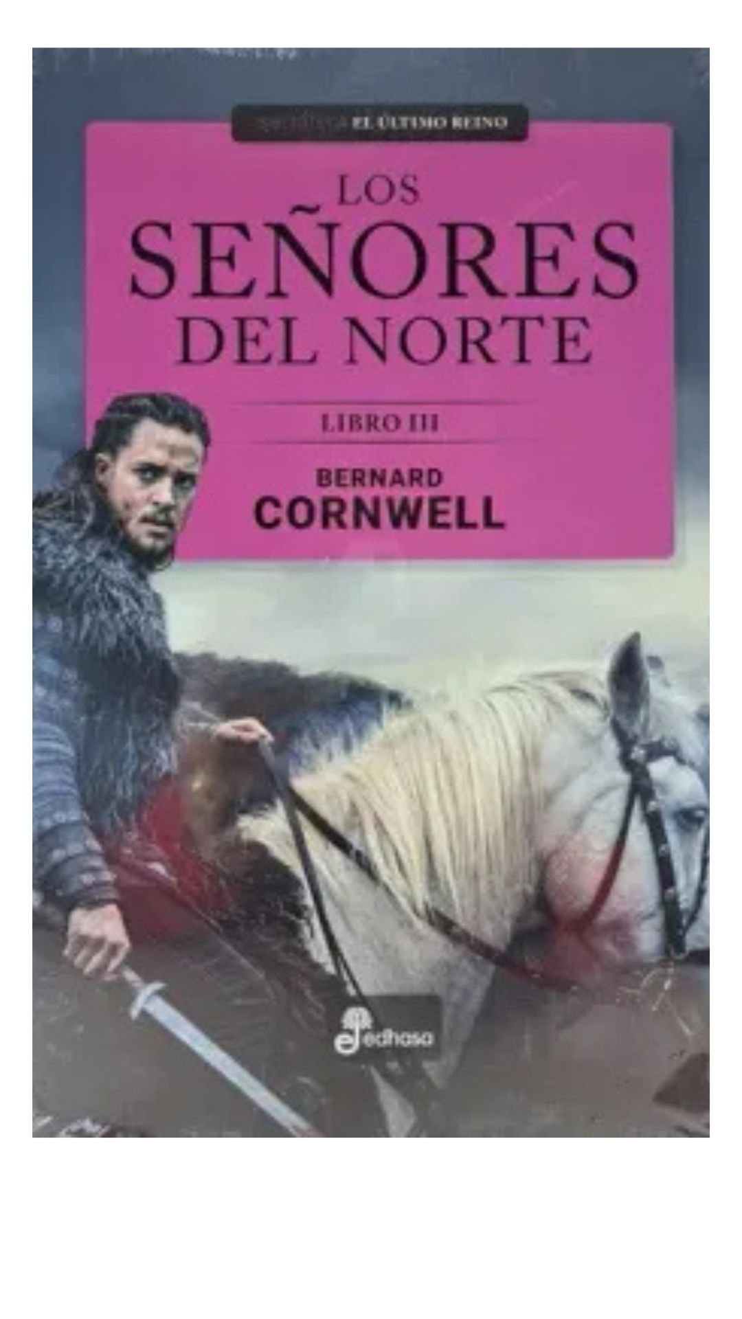 Los Señores Del Norte , Libro III - Bernard Corwell
