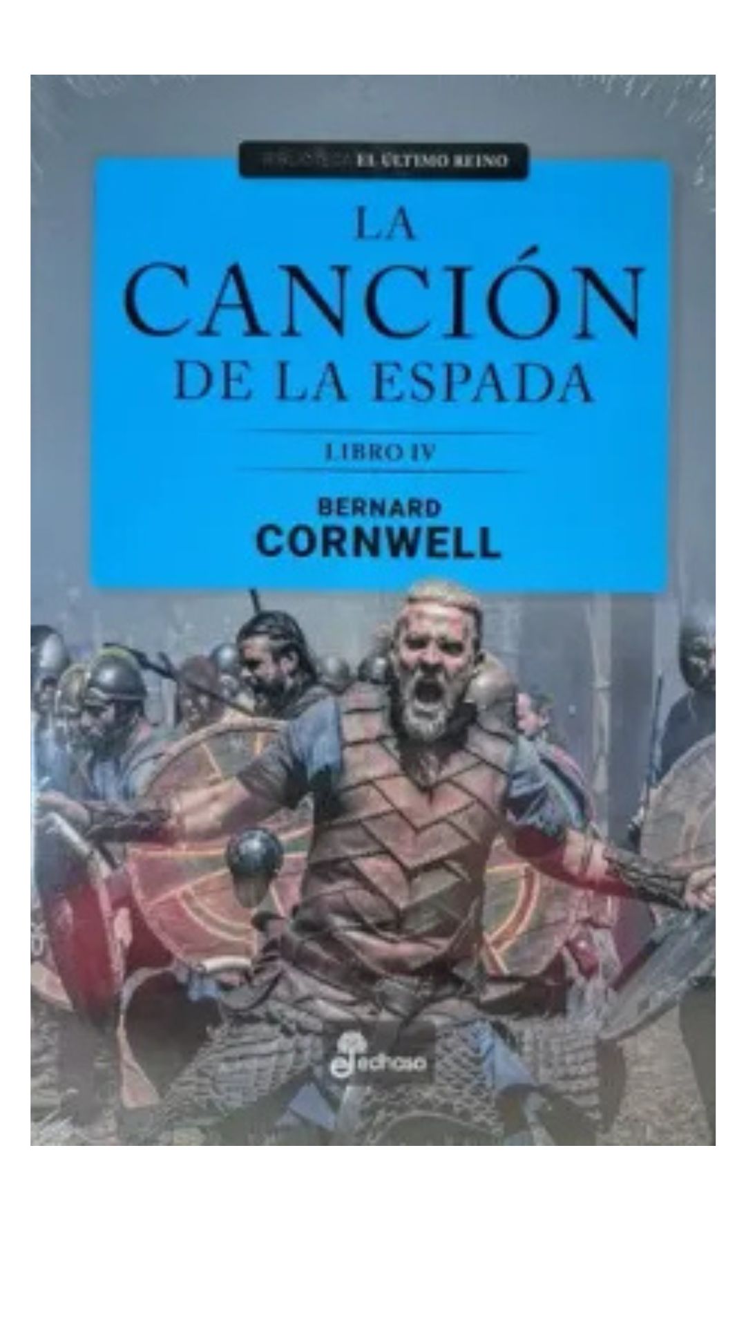 La Canción de La Espada, Libro IV - Bernard Corwell