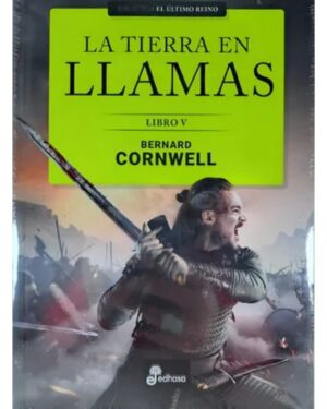 La Tierra En Llamas, Libro V - Bernard Corwell