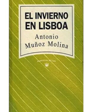 El Invierno En Lisboa - Antonio Muñoz Molina