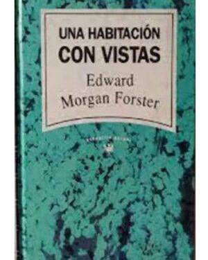 Una Habitación Con Vistas - Edward Morgan Forster
