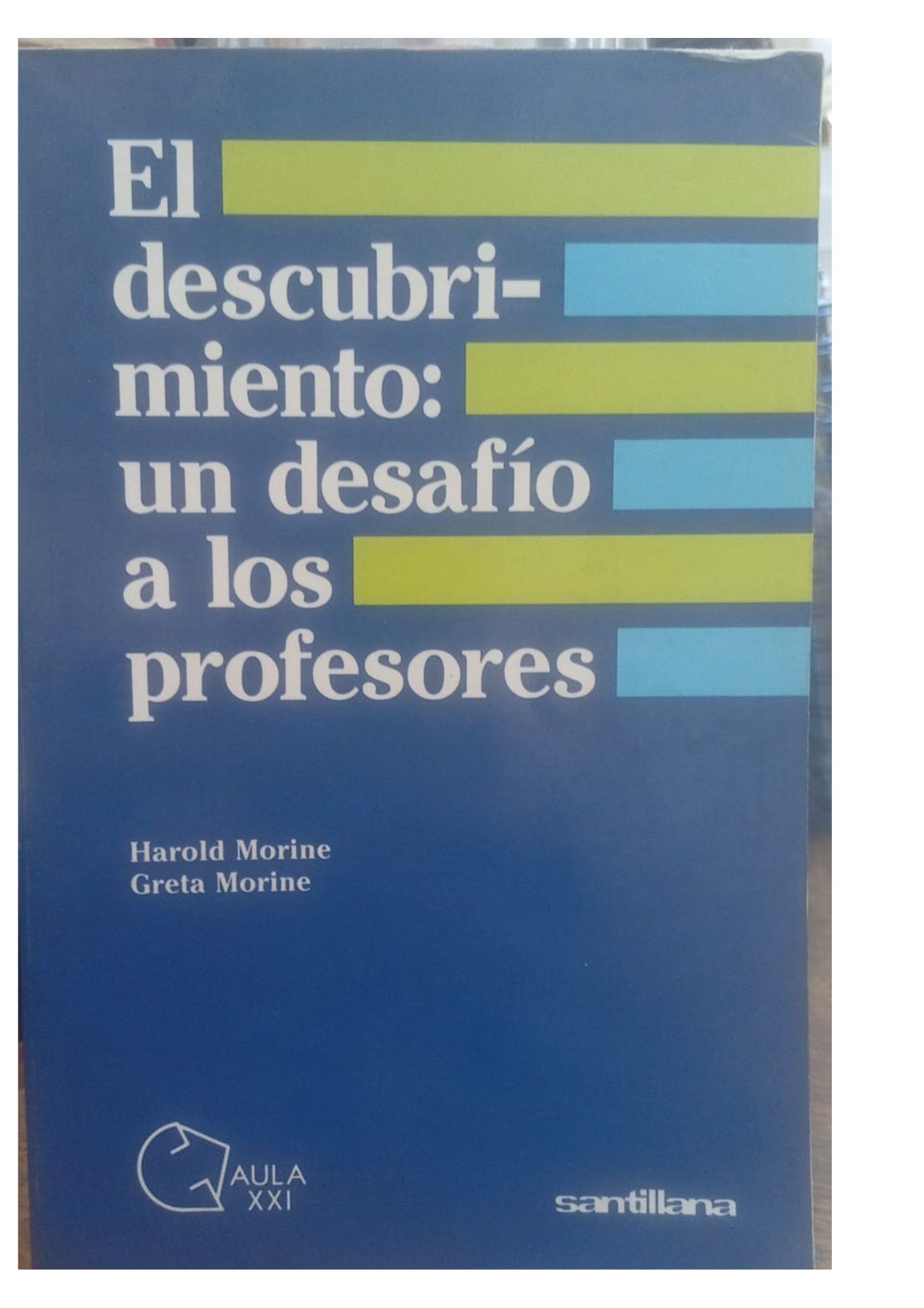El Descubrimiento: Un desafío A Los Profesores - Harold Morine