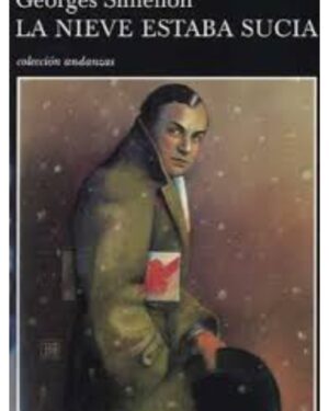 La Nieve Estaba Sucia - George Simenon