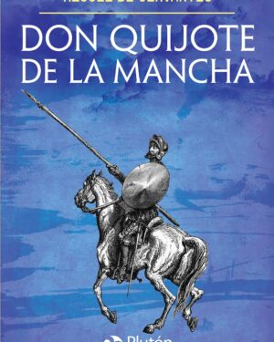Don Quijote de la Mancha - Miguel de Cervantes