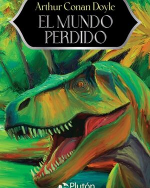 El Mundo Perdido - Arthur Conan Doyle