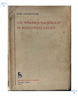 Los Episodios Nacionales De Benito Pereza Galdós - Hans Hinterhauser