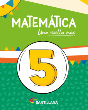 Matematica 5 Una Vuelta Mas - Editorial Santillana