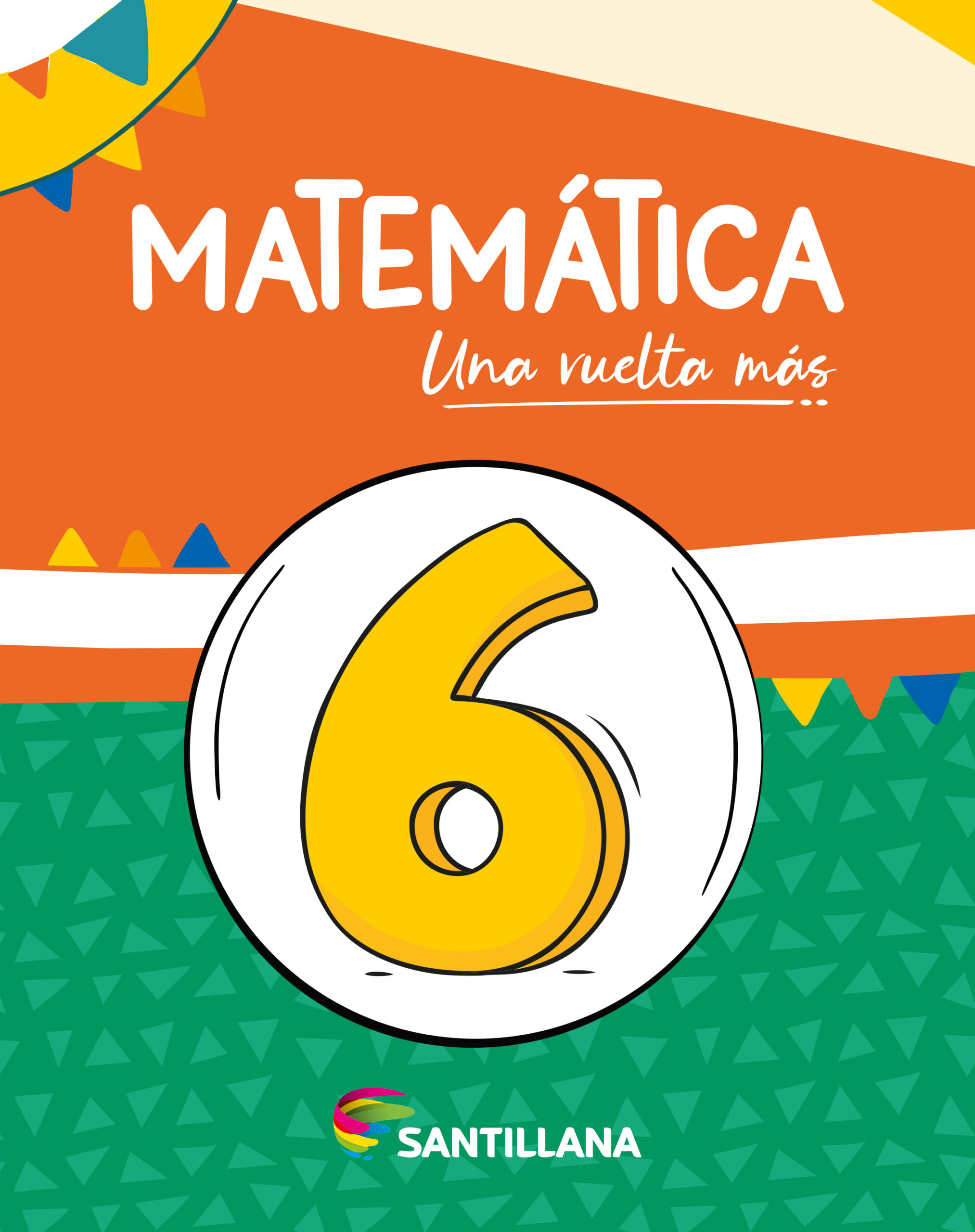 Matematica 6 Una Vuelta Mas - Editorial Santillana