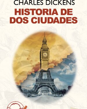 Historia de Dos Ciudades - Charles Dickens