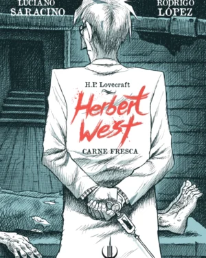 Herbert West, Carne Fresca - Luciano Saracino