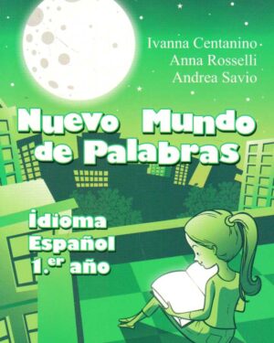 Nuevo Mundo de Palabras - Idioma Español 1er Año - Editorial Fin de Siglo