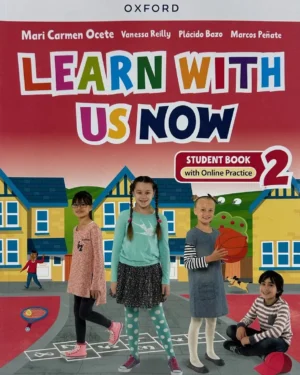 Learn With Us Now - Student Book 2 With Online Practice - Editorial Oxford