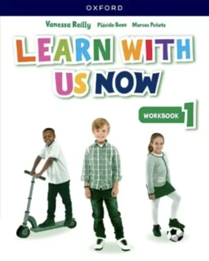 Learn With Us Now - Workbook 1 - Editorial Oxford