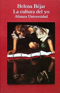 La Cultura Del Yo - Helena Béjar - Editorial Alianza Universidad