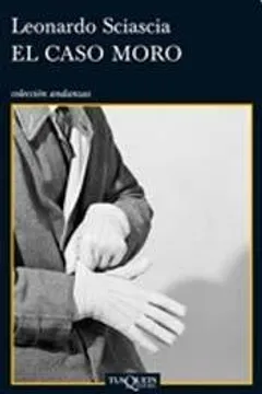El Caso Moro - Leonardo Sciascia - Editorial Tusquets