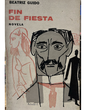 Fin De Fiesta - Beatriz Guido - Editorial Losada