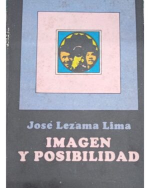 Imagen y Posibilidad -  José Lezama Lima - Editorial Letras Cubanas