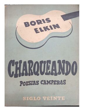 Charqueando - Boris Elkin - Editorial Siglo Veinte