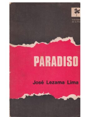 Paradiso - José Lezama Lima - Editorial De la Flor