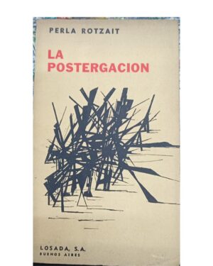 La Postergación -Perla Rotzait - Editorial Losada