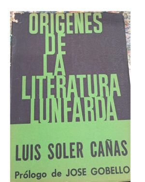 Orígenes De La Literatura Lunfarda - Luis Soler Cañas