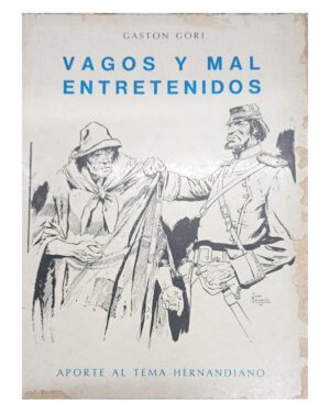 Vagos Y Mal Entretenidos - Gastón Gori - Editorial Colmegna