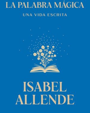 La Palabra Magica - Isabel Allende - Editorial Sudamericana
