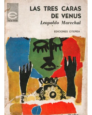 Las Tres Caras De Venus - Leopoldo Marichal - Editorial Citerea