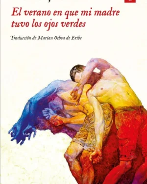 El Verano En Que Mi Madre Tuvo Los Ojos Verdes - Tatiana Tibuleac - Editorial Impedimenta