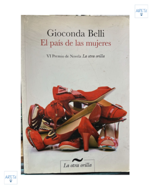 El País De Las Mujeres - Gioconda Belli - Editorial La otra orilla