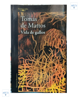 Vida De Gallos - Tomas De Mattos - Editorial Alfaguara