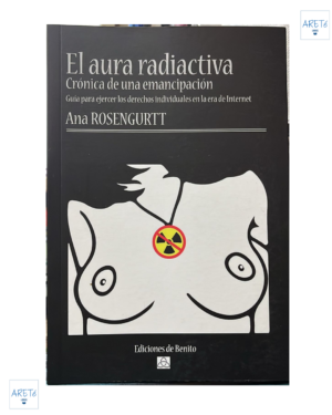 El Aura Radioactiva - Ana Rosengurtt - Ediciones de Benito