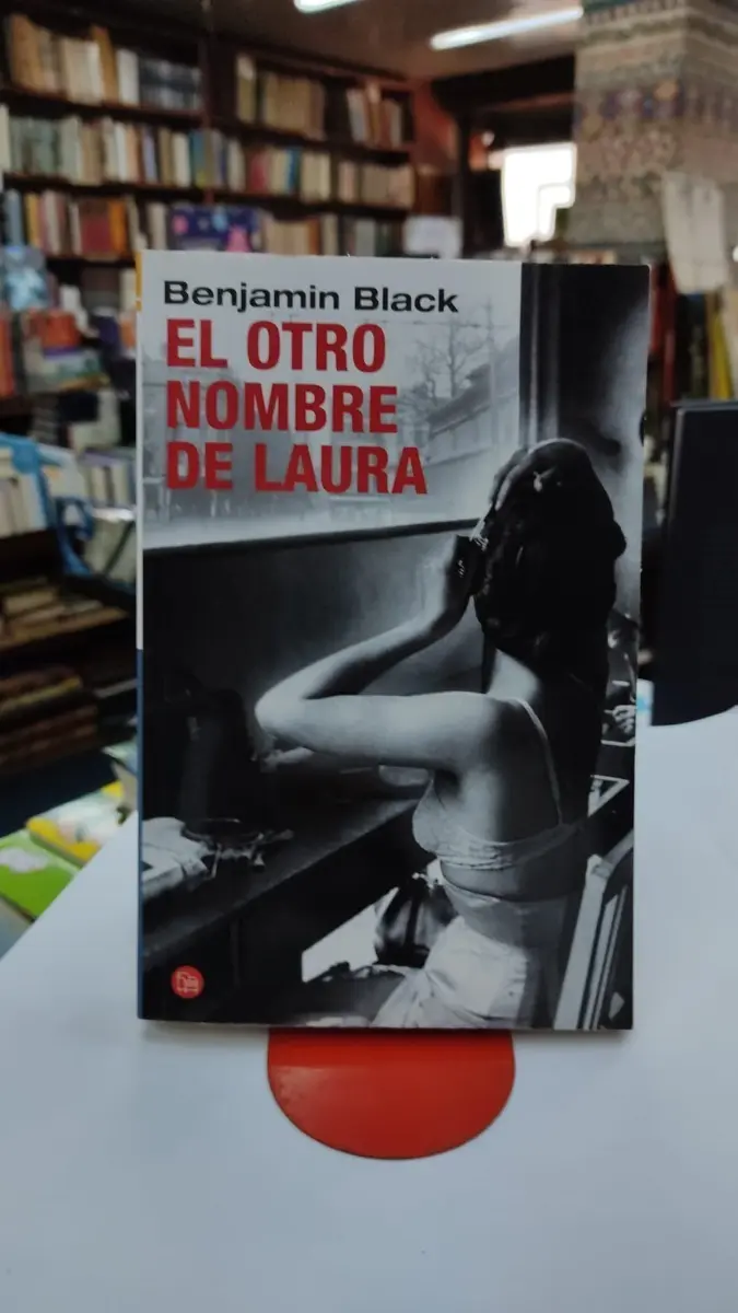 El Otro Nombre De Laura - Benjamín Black - Editorial Punto de Lectura