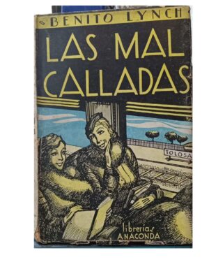 Las Mal Calladas - Benito Lynch -