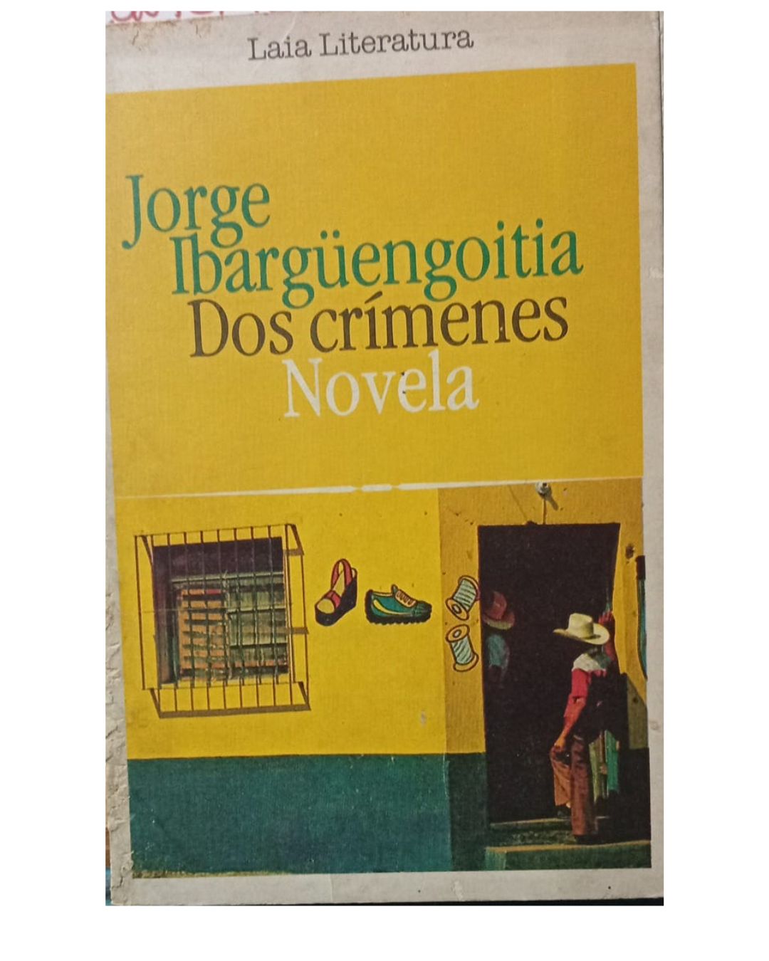 Dos Crimenes - Jorge Ibargüengoitia - Laia Literatura