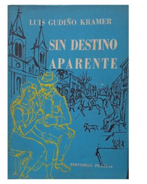Sin Destino Aparente - Luis Gudiño Kramer - Editorial Platina