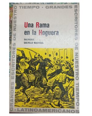 Una Rama En La Hoguera - Salvador Calvillo Madrigal - Editorial Novaro
