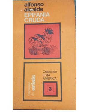 Epifanía Cruda - Alfonso Alcalde - Ediciones de Crisis