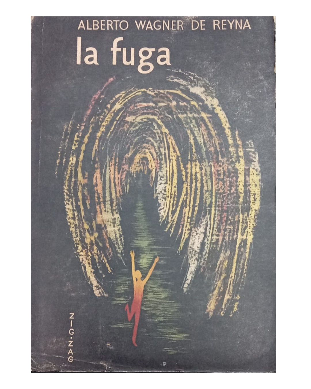 La Fuga - Alberto Wagner De Reyna - Editorial Zig Zag