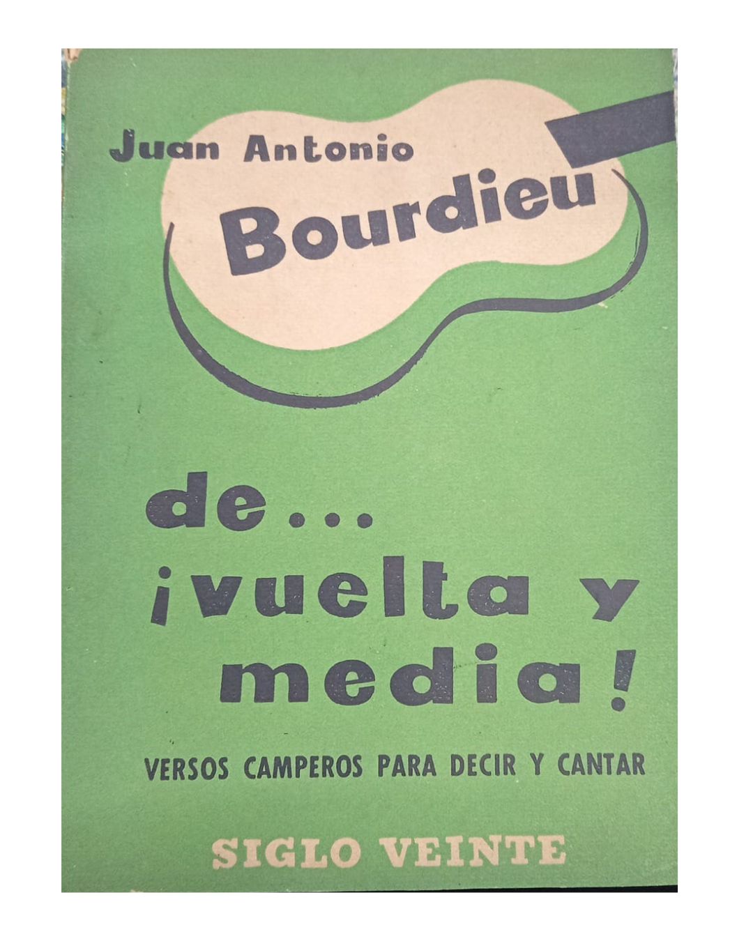 De ¡Vuelta Y Media! - Juan Antonio Borurdieu