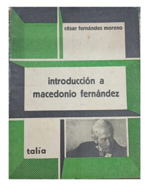 Introducción A Macedonio Fernández - César Fernández Moreno