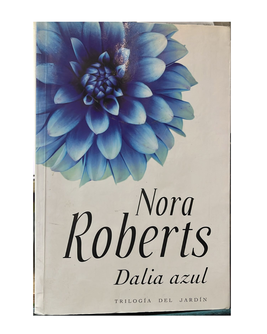 Dalia Azul - Nora Roberts - Editorial Plaza y Janes