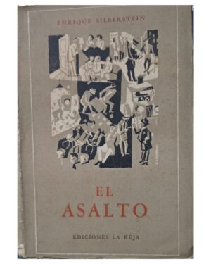 El Asalto -Enrique Silberstein - Ediciones La Reja