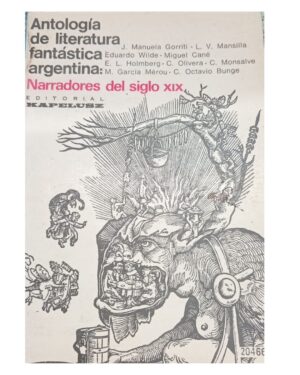 Antología De Literatura Fantástica Argentina - Narradores Del Siglo XIX - Editorial Kapelusz